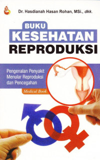 Buku Kesehatan Reproduksi: Pengenalan Penyakit Menular Reproduksi dan Pencegahan