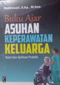 Buku Ajar Asuhan Keperawatan Keluarga: Teori dan Aplikasi Praktik