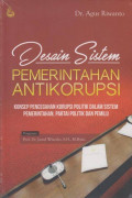 Desain Sistem Pemerintahan Antikorupsi: Konsep Pencegahan Korupsi Politik dalam Sistem Pemerintahan, Partai Politik dan Pemilu