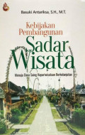 Kebijakan Pembangunan Sadar Wisata: Menuju Daya Saing Kepariwisataan Berkelanjutan