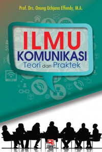 Ilmu Komunikasi: Teori dan Praktek