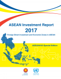 ASEAN Investment Report 2017: Foreign Direct Investment and Economic Zones in ASEAN