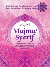 Majmu' Syarif: Kumpulan Doa, Dzikir, dan Surat-surat Terpilih Menuju Pribadi Muslim yang Bahagia Dunia-akhirat