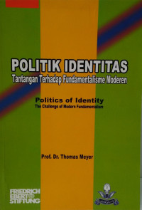 Politik Identitas: Tantangan terhadap Fundamentalisme Modern