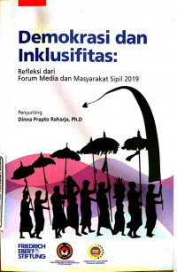 Demokrasi dan Inklusifitas: Refleksi dari Forum Media dan Masyarakat Sipil 2019