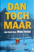 Dan Toch Maar! Apa Boleh Buat, Maju Terus!