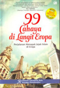 99 Cahaya di Langit Eropa: Perjalanan Menapak Jejak Islam di Eropa