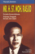 Mr. H. Sutan Mohammad Rasjid: Perintis Kemerdekaan, Mahaputra Adipradana, mantan Gubernur Militer Sumatra Tengah, Mantan Duta Besar RI di Roma, Pejuang Tangguh, Berani, dan Jujur.