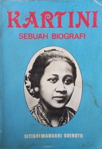 Kartini: Sebuah Biografi