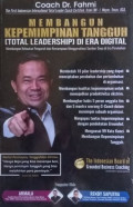 Membangun Kepemimpinan Tangguh (Total Leadership) di Era Digital: Membangun Kekuatan Pengaruh dan Kemampuan Menggerakkan Sumber Daya di Era Perubahan