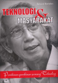 Teknologi & Masyarakat: Pemikiran-pemikiran Seorang Teknolog