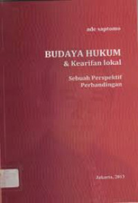 Budaya Hukum & Kearifan Lokal: Sebuah Perspektif Perbandingan