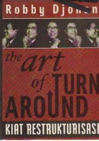 Robby Djohan, The Art of Turn Around: Kisah-kisah Restrukturisasi