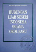 Hubungan Luar Negeri Indonesia Selama Orde Baru