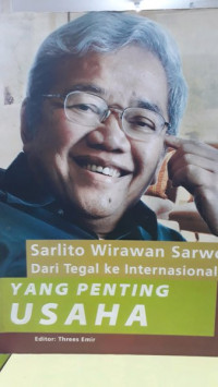 Sarlito Wirawan Sarwono dari Tegal ke Internasional: Yang Penting Usaha