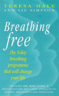 Breathing Free: The 5-Day Breathing Programme That Will Change Your Life