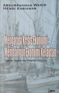 Mengatasi Krisis Ekonomi: Membangun Ekonomi Kelautan