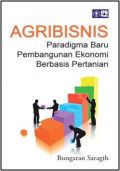 Agribisnis: Paradigma Baru Pembangunan Ekonomi Berbasis Pertanian