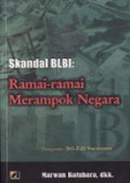 Skandal BlBLI: Ramai-ramai Merampok Negara