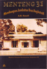 Menteng 31: Markas Pemuda Revolusioner Angkatan 45: Membangun Jembatan Dua Angkatan