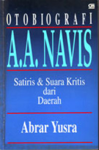 Otobiografi A.A. Navis: Satiris & Suara Kritis dari Daerah