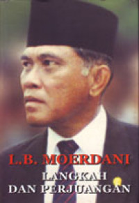 L.B. Moerdani: Langkah dan Perjuangan