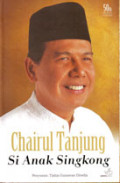 Chairul Tanjung Si Anak Singkong