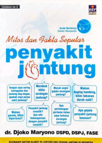 Mitos dan Fakta Seputar Penyakit Jantung