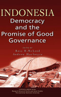 Indonesia Democracy and the Promise of Good Governance