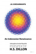 An Indonesian Renaissance: Kebangkitan Kembali Republik Perspektif H.S. Dillon