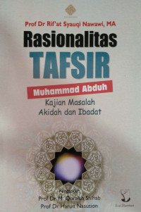 Rasionalitas Tafsir Muhammad Abduh: Kajian Masalah Akidah dan Ibadat