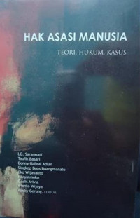 Hak Asasi Manusia: Teori, Hukum, Kasus