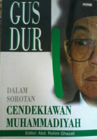 Gus Dur dalam Sorotan Cendekiawan Muhammadiyah