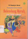 Kumpulan Cerita Pendek: Selendang Merah dan Cerita Lainnya