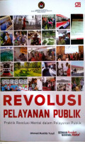 Revolusi Pelayanan Publik: Praktik Revolusi Mental dalam Pelayanan Publik