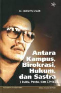 Antara Kampus, Birokrasi, Hukum, dan Sastra (Buku, Pesta, dan Cinta)