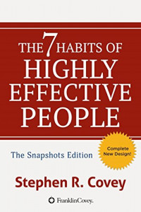 The 7 Habits of Highly Effective People: Powerful Lessons in Personal Change