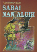 Sabai Nan Aluih: Cerita Minangkabau Lama