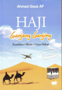 Haji Gonjang-ganjing: Kesalehan, Bisnis, Gaya Hidup