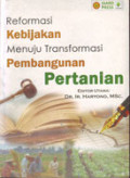 Reformasi Kebijakan Menuju Transformasi Pembangunan Pertanian