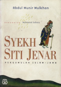 Syekh Siti Jenar: Pergumulan Islam-Jawa