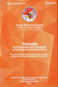 Pancasila Tacit Knowledge untuk Kehidupan Jaring Pengaman Peradaban