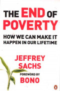 The End of Poverty: How We Can Make It Happen in Our Lifetime
