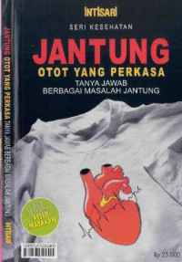 Jantung: Otot yang Perkasa