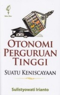 Otonomi Perguruan Tinggi: Suatu Keniscayaan