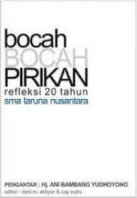 Bocah-Bocah Pirikan: Refleksi 20 Taun SMa Taruna Nusantara