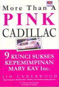 More Than a Pink Cadillac: 9 Kunci Sukses Kepemimpinan Mary Kay Inc.