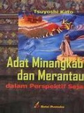 Adat Minangkabau dan Merantau: dalam Perspektif Sejarah