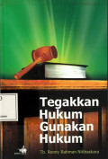 Tegakkan Hukum Gunakan Hukum