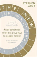 The New Spymasters: Inside Espionage from the Cold War to Global Terror